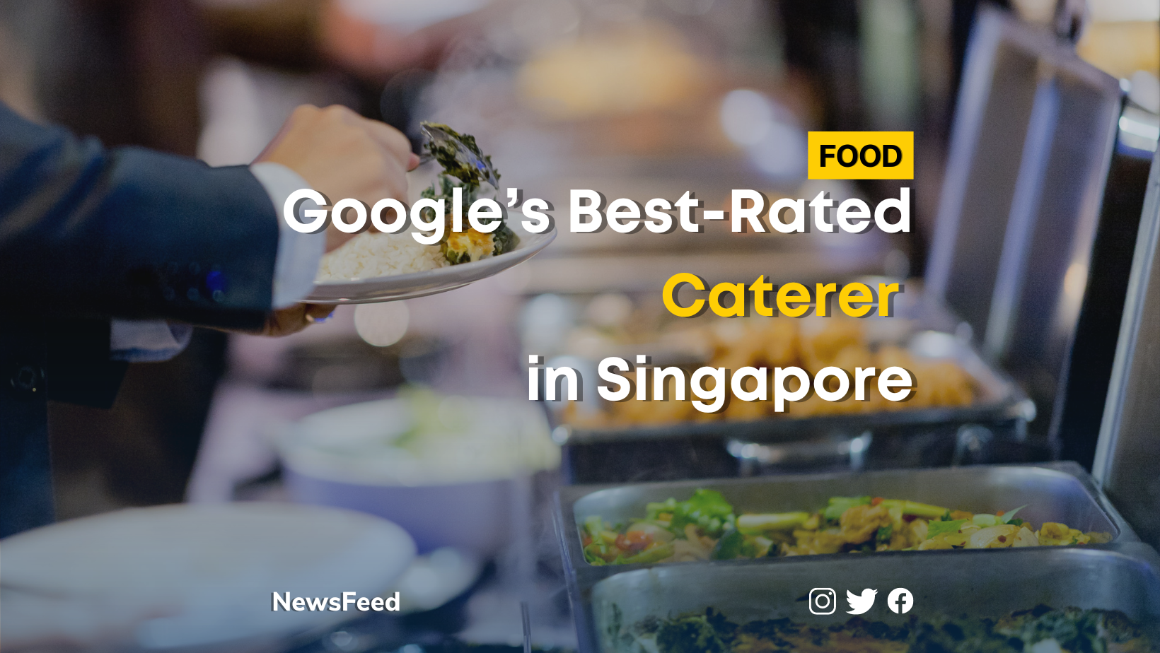 Google’s Best-Rated Caterer in Singapore