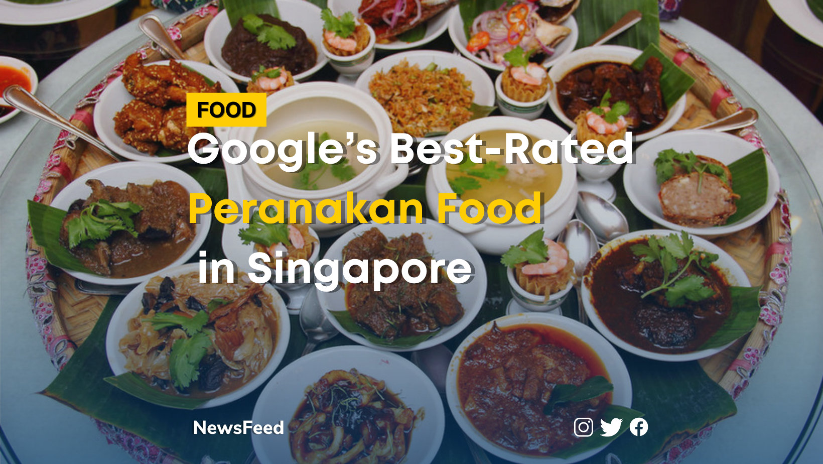 Google’s Best-Rated Peranakan Food in Singapore